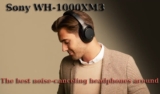 Sony WH-1000XM3 Review, The best noise-canceling headphones around